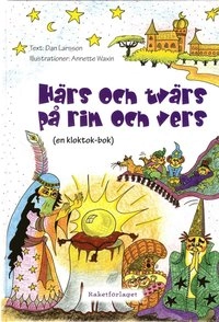 Härs och tvärs på rim och vers : en kloktok-bok; Dan Larsson; 2005