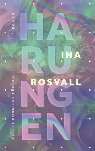 Harungen; Ina Rosvall; 2018