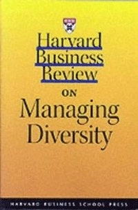 Harvard business review on managing diversity; Harvard Business School Press; 2002