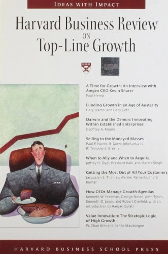 Harvard business review on top-line growth; Harvard Business School, Harvard University. Graduate School of Business Administration
(tidigare namn), Harvard University. Graduate School of Business Administration; 2005