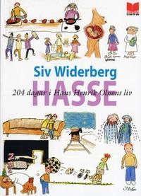 Hasse : 204 dagar i Hans Henrik Olssons liv; Siv Widerberg; 2006
