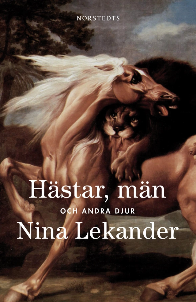 Hästar, män och andra djur; Nina Lekander; 2012