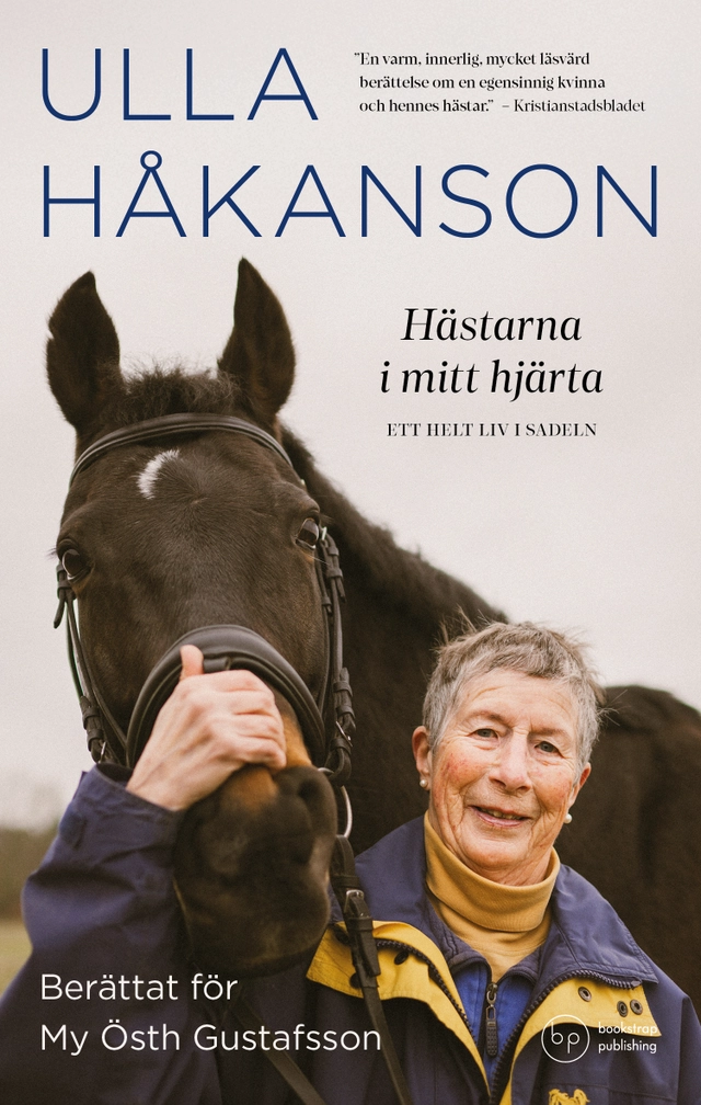 Hästarna i mitt hjärta : ett helt liv i sadeln; Ulla Håkanson, My Östh Gustafsson; 2026