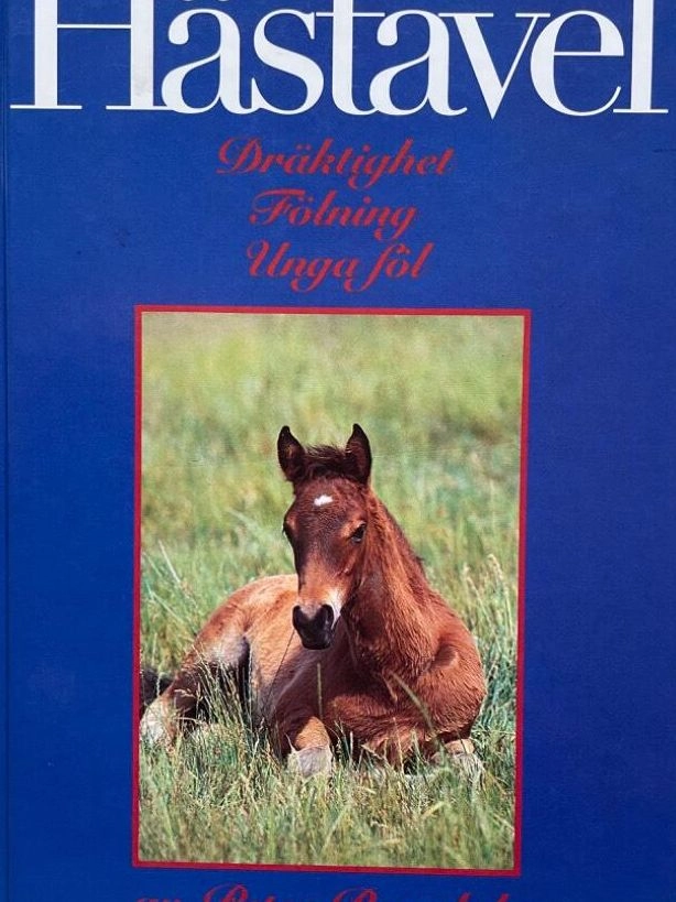 Hästavel : dräktighet, fölning, unga föl; Peter Rossdale; 1996