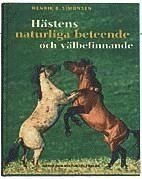Hästens naturliga beteende och välbefinnande; Henrik B Simonsen; 2003