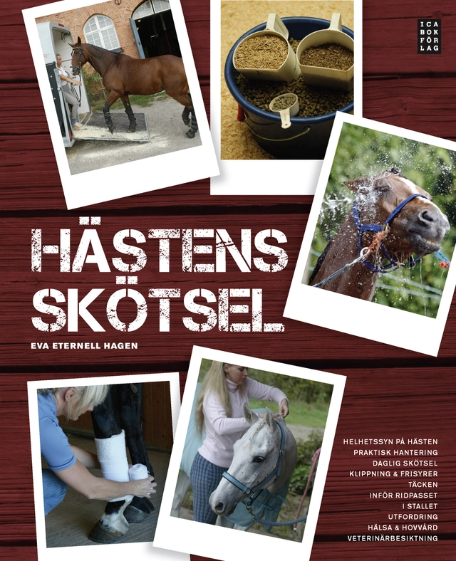 Hästens skötsel; Eva Eternell Hagen; 2010