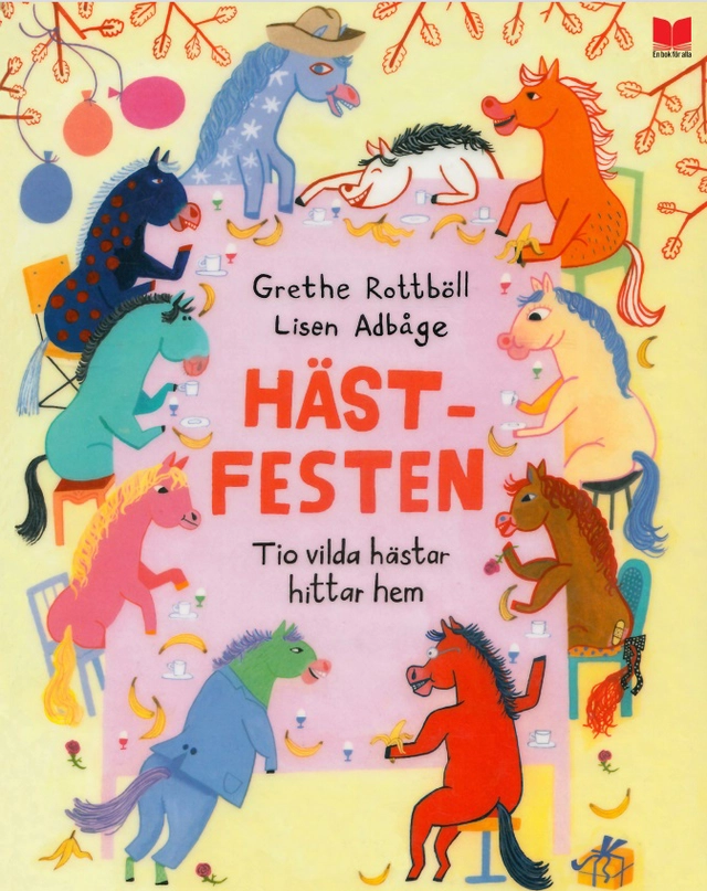 Hästfesten : tio vilda hästar hittar hem; Grethe Rottböll, Lisen Adbåge; 2022