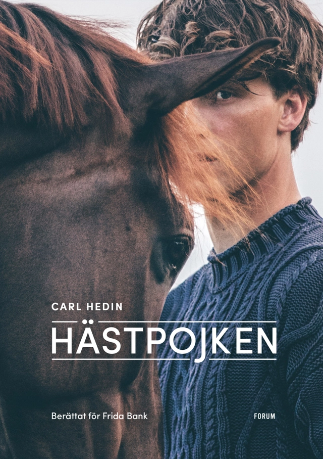 Hästpojken; Carl Hedin, Frida Bank; 2021