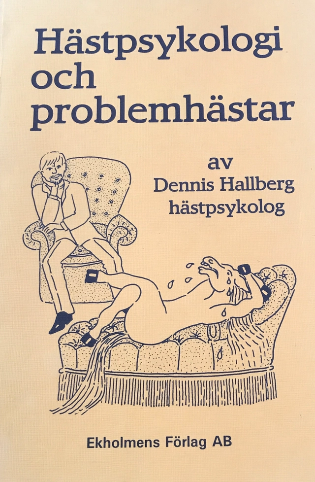 Hästpsykologi och problemhästar; Dennis Hallberg; 1995