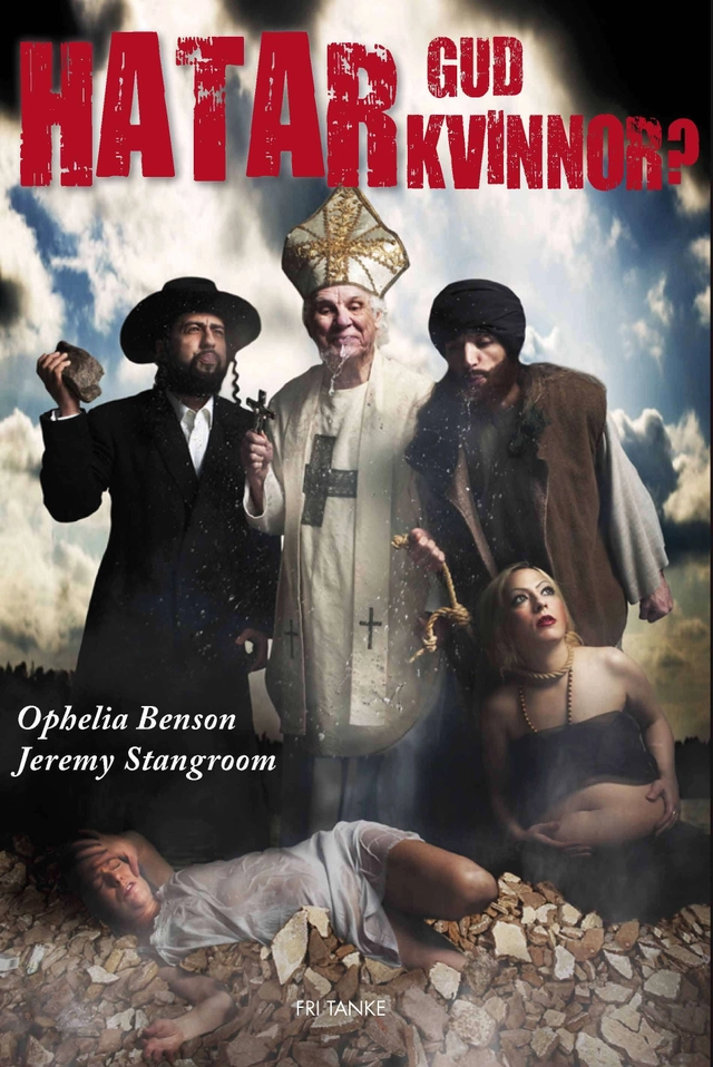 Hatar Gud kvinnor?; Ophelia Benson, Jeremy Stangroom; 2010