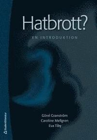Hatbrott?; Görel Granström, Caroline Mellgren, Eva Tiby; 2016
