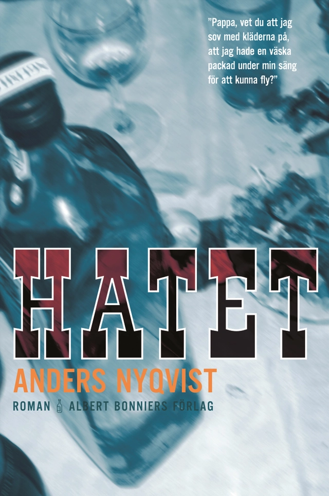 Hatet; Anders Nyqvist; 2007
