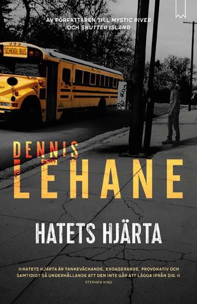 Hatets hjärta; Dennis Lehane; 2024