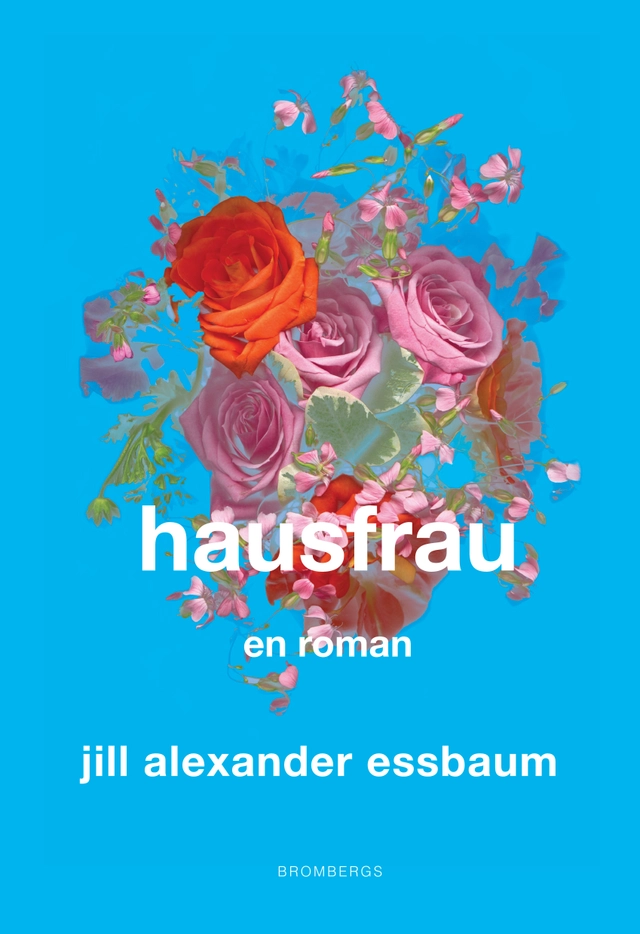Hausfrau; Jill Alexander Essbaum; 2015