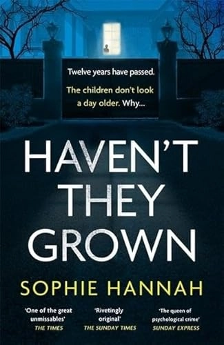 Haven't They Grown; Sophie Hannah; 2020