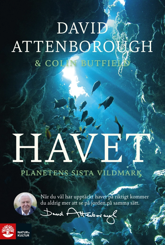 Havet : planetens sista vildmark; David Attenborough, Colin Butfield; 2025