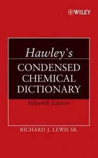 Hawley's Condensed Chemical Dictionary; Richard J. Lewis; 2007