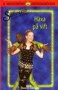 Häxa på vift (13); Diana G Gallagher; 2001