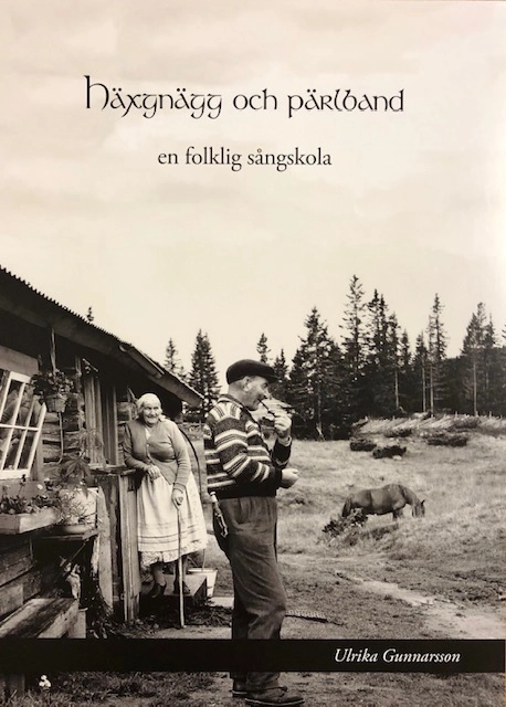 Häxgnägg och pärlband : en folklig sångskola; Ulrika Gunnarsson; 2019