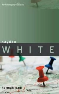 Hayden White; Herman Paul; 2011