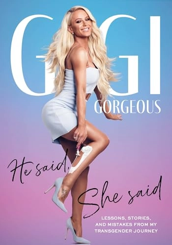 He said, she said : lessons, stories, and mistakes from my transgender journey; Gigi Lazzarato; 2019