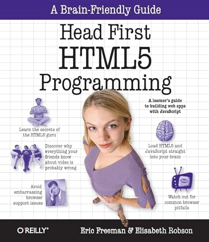 Head First HTML5; Eric T Freeman, Elisabeth Robson; 2011