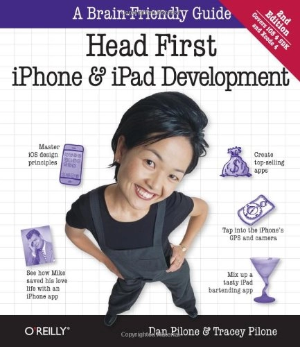 Head First iPhone and iPad Development; Dan Pilone, Tracey Pilone; 2011