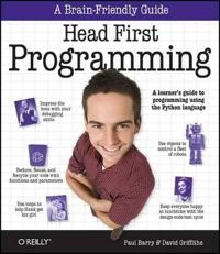 Head First Programming; David Griffiths, Paul Barry; 2010