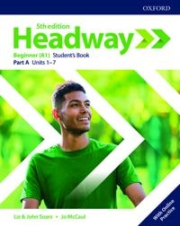 Headway: Beginner: Student's Book A with Online Practice; Liz and John Soars, Jo Mccaul; 2018