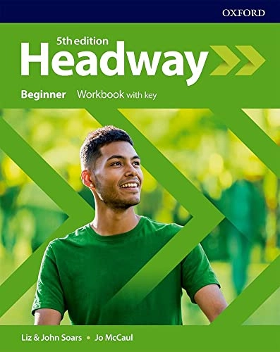 Headway: Beginner: Workbook with Key; John Soars, Liz Soars, Jo McCaul; 2018