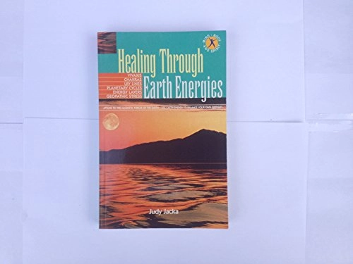Healing Through Earth Energies; Gresham Publishing Company Limited, The