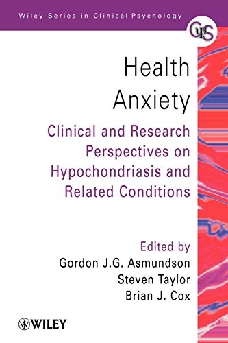 Health Anxiety: Clinical and Research Perspectives on Hypochondriasis and R; Gordon J.G. Asmundson; 2001