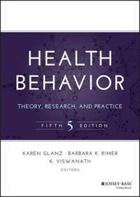 Health Behavior: Theory, Research, and Practice; Karen Glanz, Barbara K. Rimer, K. Viswanath; 2015