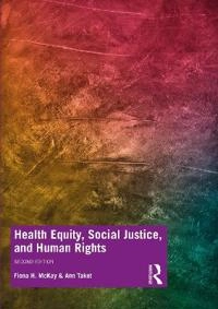 Health equity, social justice and human rights; Fiona H. McKay; 2020
