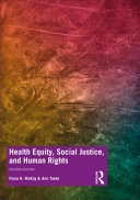 Health Equity, Social Justice and Human Rights; Fiona H. McKay, Ann R. Taket
