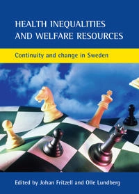 Health inequalities and welfare resources : continuity and change in Sweden; Johan Fritzell, Olle Lundberg; 2007