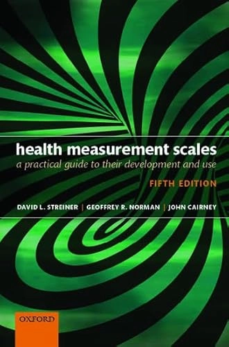 Health measurement scales : a practical guide to their development and use; David L. Streiner; 2015