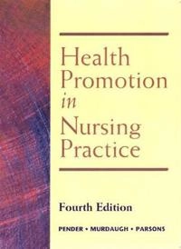 Health promotion in nursing practice; Nola J. Pender; 2002