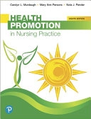 Health promotion in nursing practice; Carolyn L. Murdaugh; 2019