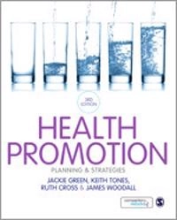 Health promotion : planning & strategies; Green Jackie, Tones Keith, Ruth Cross, James Woodall; 2015