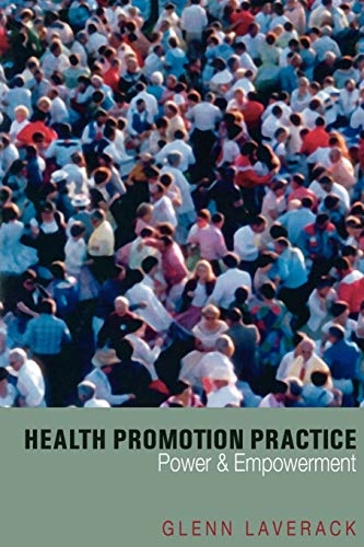Health promotion practice : power and empowerment; Glenn Laverack; 2004