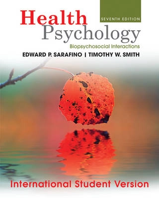 Health Psychology; Edward P. Sarafino; 2011