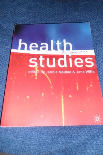 Health studies : an introduction; Jennie Naidoo, Jane Wills; 2001