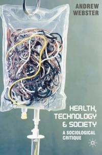 Health, Technology and Society; Andrew Webster; 2017