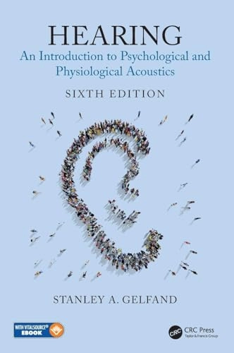 Hearing : an introduction to psychological and physiological acoustics; Stanley A. Gelfand; 2018