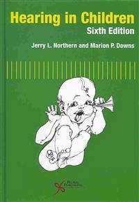 Hearing in children; Jerry L. Northern; 2014