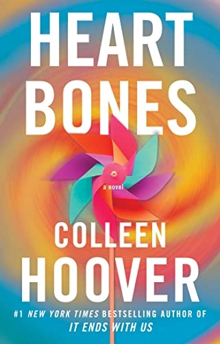 Heart bones : a novel; Colleen Hoover; 2023
