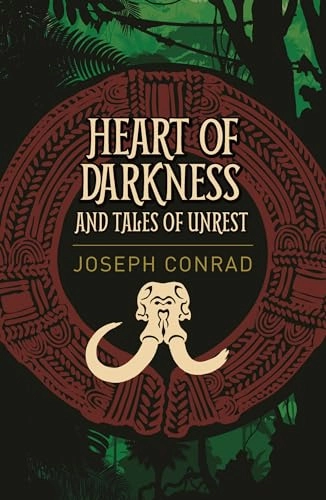 Heart of Darkness and Tales of Unrest; Joseph Conrad; 2016