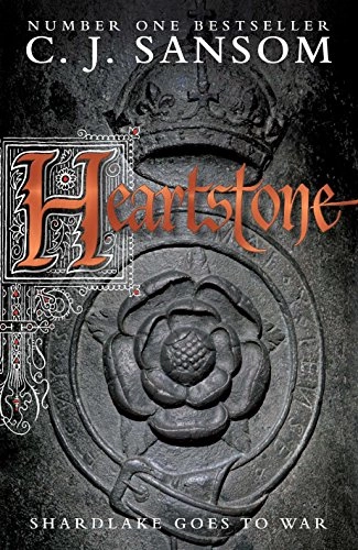 Heartstone; C. J. Sansom; 2010