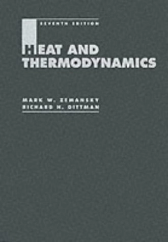 Heat and thermodynamics : an intermediate textbook; Mark W. Zemansky; 1997